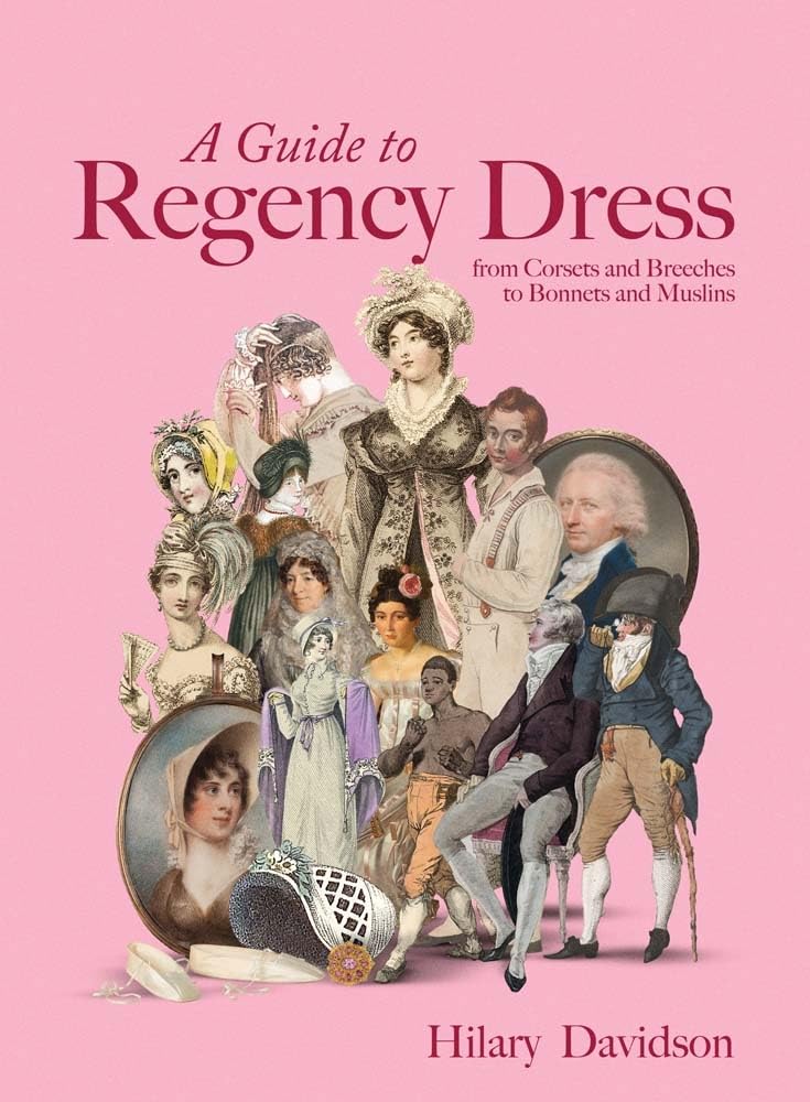 A Guide To Regency Dress PRE-ORDER