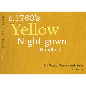 C. 1760s Yellow Night-gown Handbook - Burnley & Trowbridge Co.