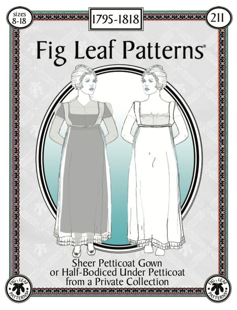 Fig Leaf Patterns Sheer Petticoat Gown  c. 1795-1818
