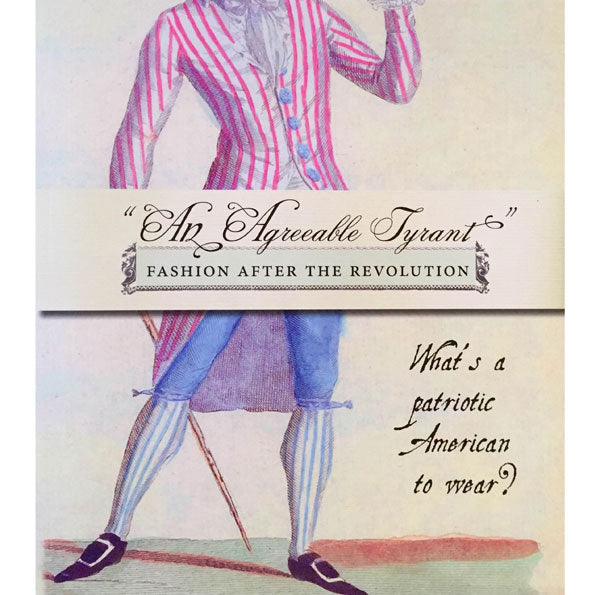 "An Agreeable Tyrant" Fashion After the Revolution - Burnley & Trowbridge Co.